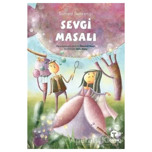 Sevgi Masalı - Samed Behrengi - Turkuvaz Kitap