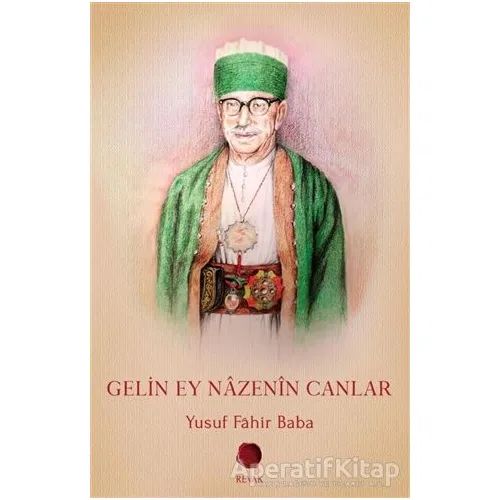 Gelin Ey Nazenin Canlar - Yusuf Fahir Baba - Revak Kitabevi