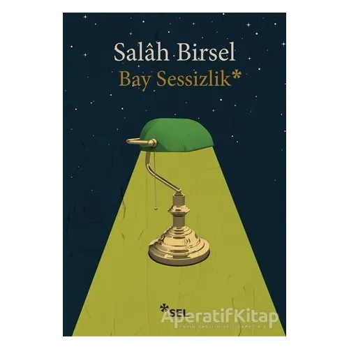 Bay Sessizlik - Salah Birsel - Sel Yayıncılık