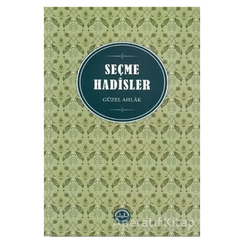 Seçme Hadisler - Huriye Martı - Diyanet İşleri Başkanlığı