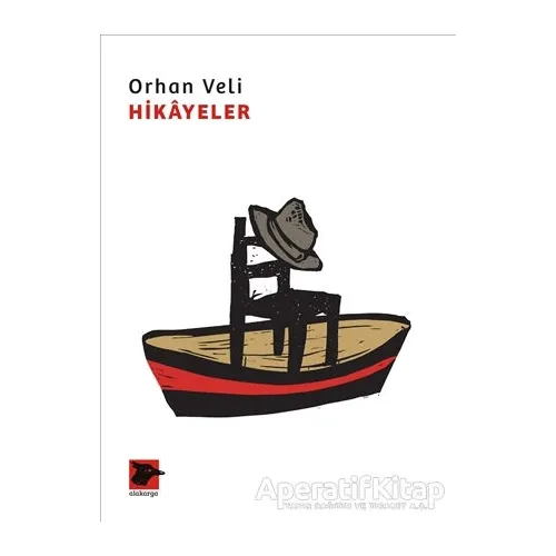 Hikayeler - Orhan Veli Kanık - Alakarga Sanat Yayınları