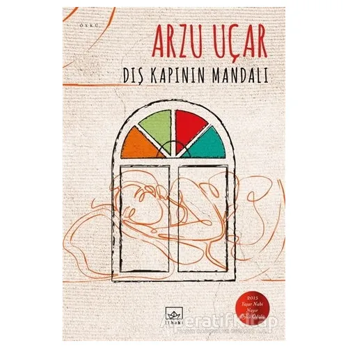 Dış Kapının Mandalı - Arzu Uçar - İthaki Yayınları