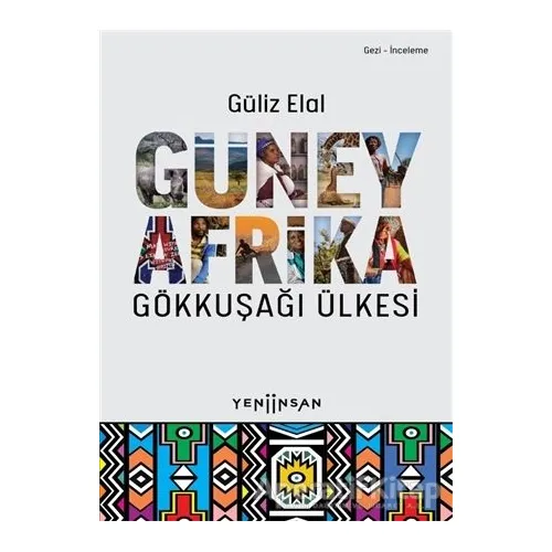 Güney Afrika - Güliz Elal - Yeni İnsan Yayınevi