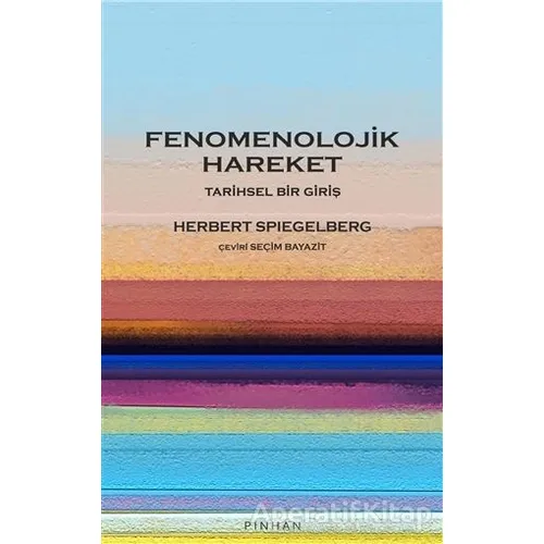 Fenomenolojik Hareket - Herbert Spiegelberg - Pinhan Yayıncılık