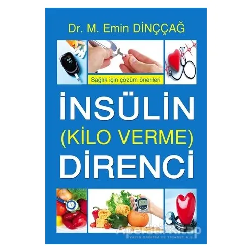 İnsülin Direnci (Kilo Verme) - M. Emin Dinççağ - Tunç Yayıncılık