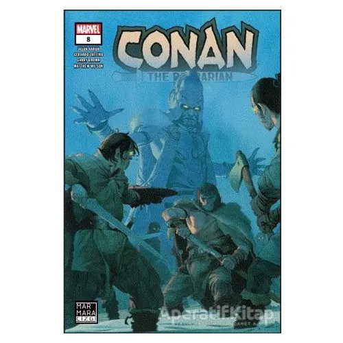 Conan The Barbarian 8 - Jason Aaron - Marmara Çizgi