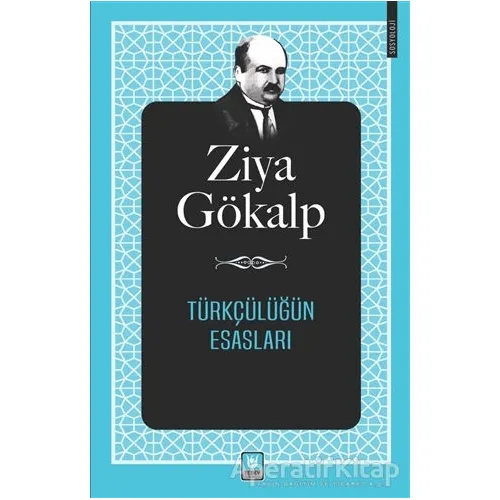 Türkçülüğün Esasları - Ziya Gökalp - Türk Edebiyatı Vakfı Yayınları