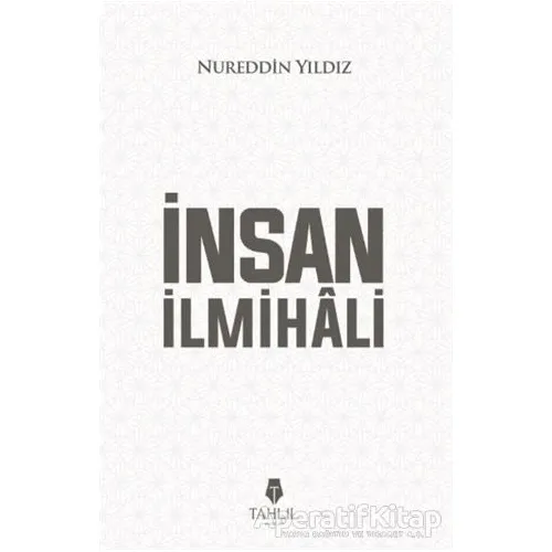 İnsan İlmihali - Nureddin Yıldız - Tahlil Yayınları