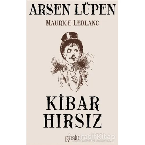Kibar Hırsız - Arsen Lüpen - Maurice Leblanc - Puslu Yayıncılık