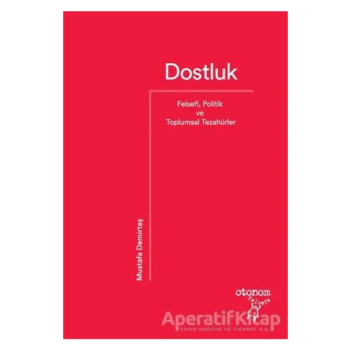 Dostluk - Mustafa Demirtaş - Otonom Yayıncılık