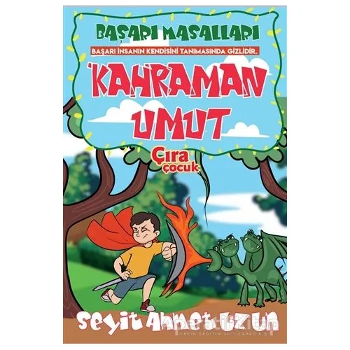 Kahraman Umut - Seyit Ahmet Uzun - Çıra Çocuk Yayınları