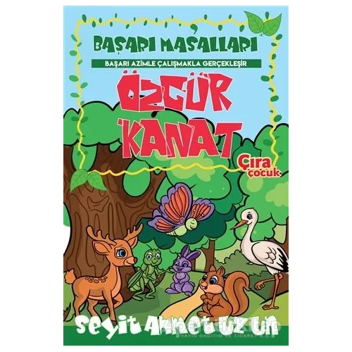 Özgür Kanat - Seyit Ahmet Uzun - Çıra Çocuk Yayınları