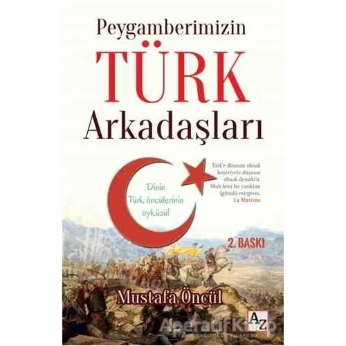 Peygamberimizin Türk Arkadaşları - Mustafa Öncül - Az Kitap