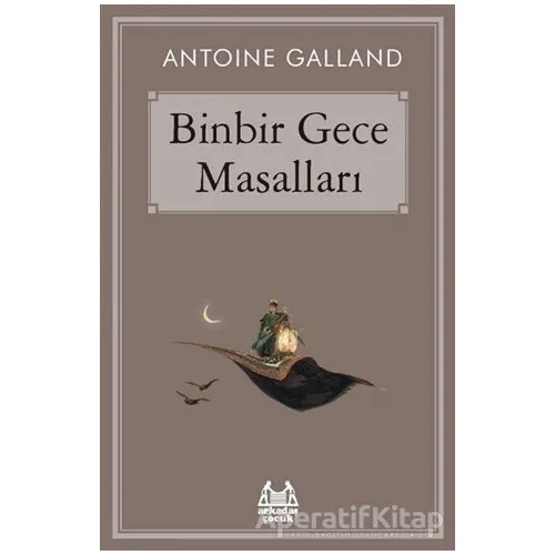 Binbir Gece Masalları - Antoine Galland - Arkadaş Yayınları