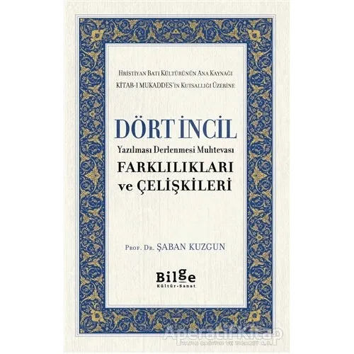 Dört İncil - Şaban Kuzgun - Bilge Kültür Sanat