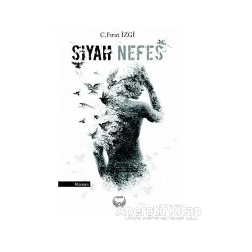 Siyah Nefes - C. Fırat İzgi - Agapi Yayınları