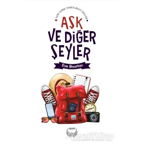 Aşk ve Diğer Şeyler - Eve Bourton - Agapi Yayınları