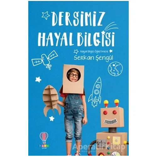 Dersimiz Hayal Bilgisi - Serkan Şengül - Dahi Çocuk Yayınları