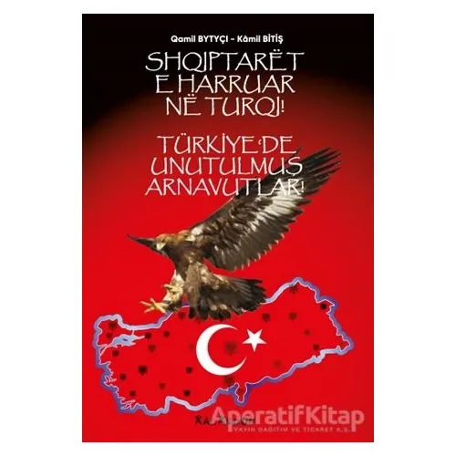Türkiye’de Unutulmuş Arnavutlar - Kamil Bitiş - Kalkedon Yayıncılık