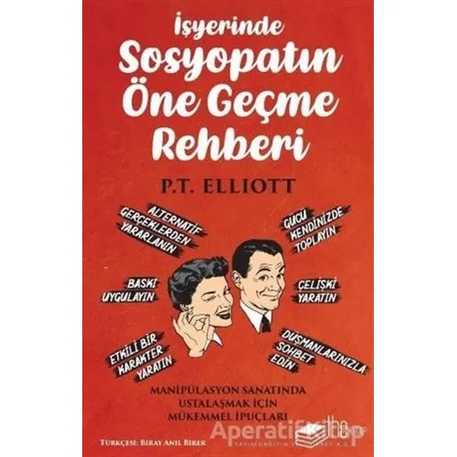 İşyerinde Sosyopatın Öne Geçme Rehberi - P. T. Elliott - The Kitap