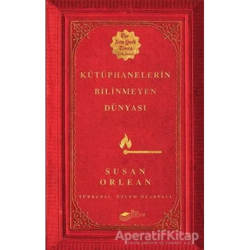 Kütüphanelerin Bilinmeyen Dünyası - Susan Orlean - The Kitap