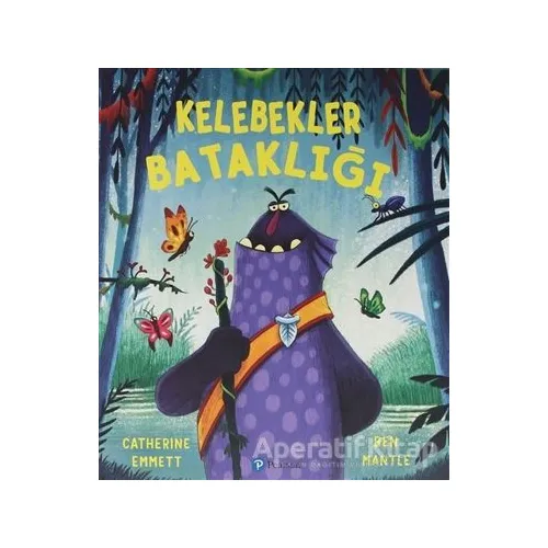 Kelebekler Bataklığı - Ben Mantle - Pearson Çocuk Kitapları