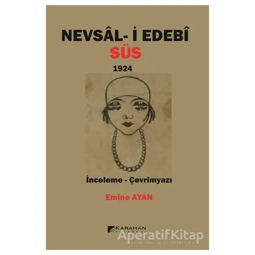 Nevsal-i Edebi Süs 1924 - Emine Ayan - Karahan Kitabevi