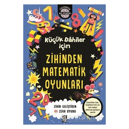 Küçük Dahiler İçin Zihinden Matematik Oyunları - Gareth Moore - Diyojen Yayıncılık