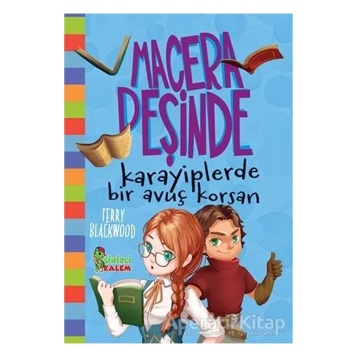 Karayiplerde Bir Avuç Korsan - Macera Peşinde - Terry Blackwood - Sihirli Kalem