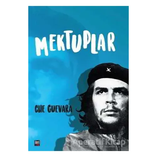 Mektuplar - Ernesto Che Guevara - İleri Yayınları