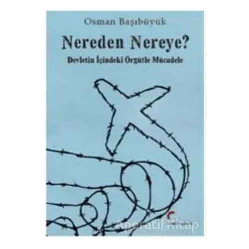 Nereden Nereye? - Osman Başıbüyük - Galeati Yayıncılık