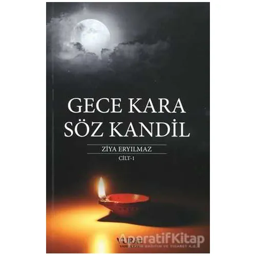 Gece Kara Söz Kandil Cilt 1 - Ziya Eryılmaz - Vural Yayınları
