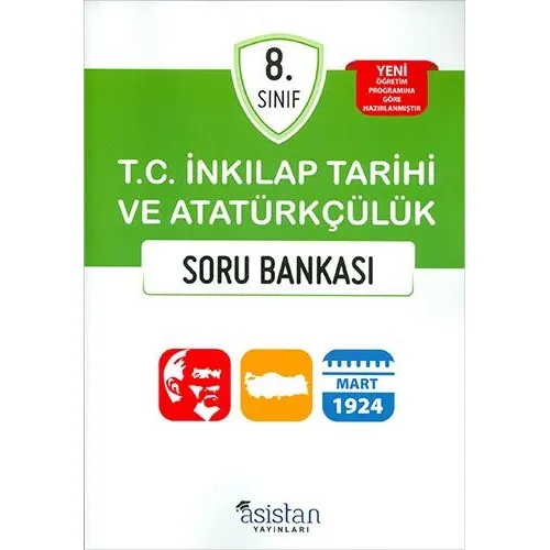 Asistan 8.Sınıf T.C. İnkılap Tarihi ve Atatürkçülük Soru Bankası