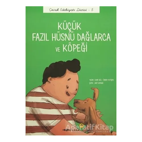 Küçük Fazıl Hüsnü Dağlarca ve Köpeği (Düz Yazılı) - Önder Yetişen - Tefrika Yayınları