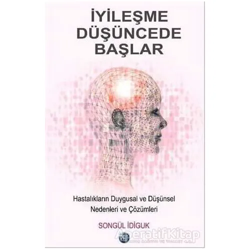 İyileşme Düşüncede Başlar - Songül İdiguk - Ray Yayıncılık