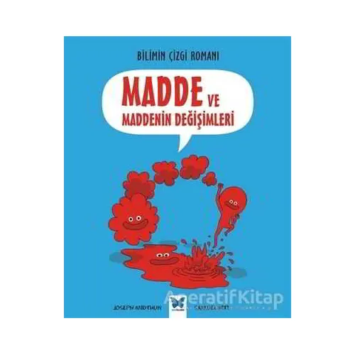 Bilimin Çizgi Romanı - Madde ve Maddenin Değişimleri - Joseph Midthun - Mavi Kelebek Yayınları