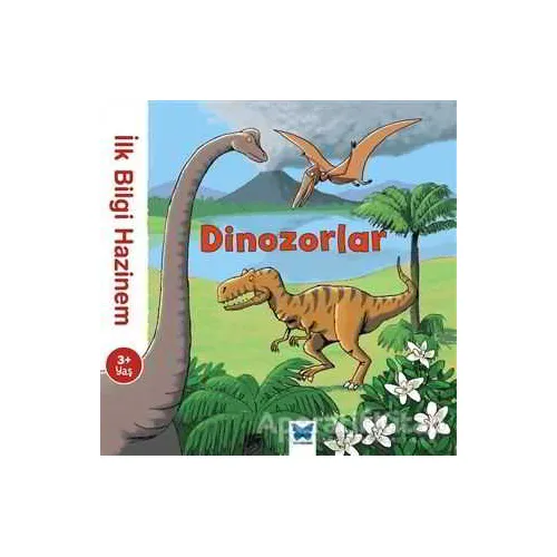 İlk Bilgi Hazinem - Dinozorlar - Stephanie Ledu - Mavi Kelebek Yayınları