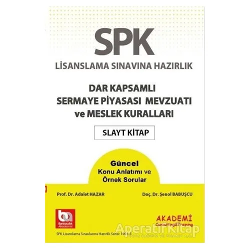 SPK Lisanslama Sınavına Hazırlık Dar Kapsamlı Sermaye Piyasası Mevzuatı ve Meslek Kuralları Slayt Ki