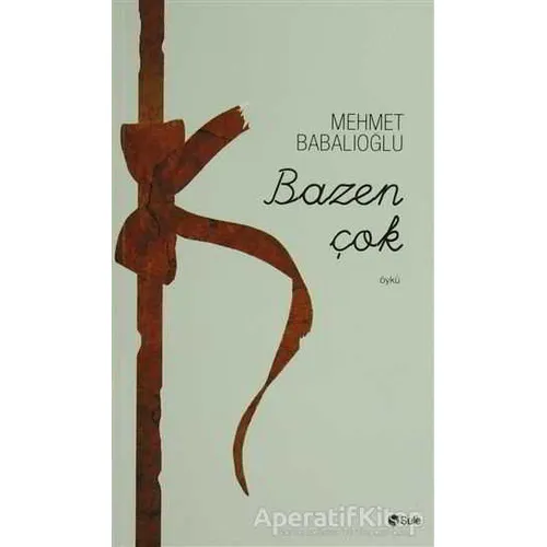 Bazen Çok - Mehmet Babalıoğlu - Şule Yayınları