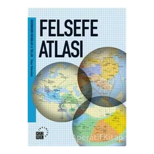 Felsefe Atlası - Elmar Holenstein - Küre Yayınları