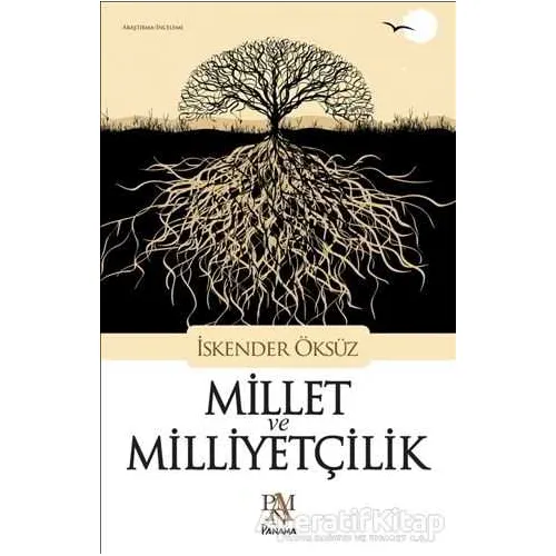 Millet ve Milliyetçilik - İskender Öksüz - Panama Yayıncılık