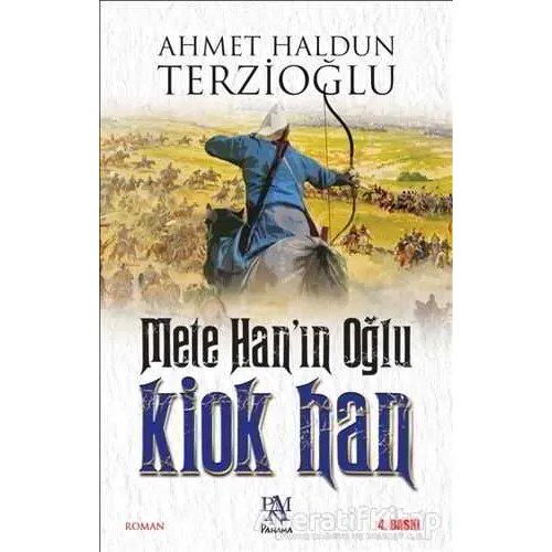 Mete Hanın Oğlu Kiok Han - Ahmet Haldun Terzioğlu - Panama Yayıncılık