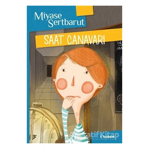 Saat Canavarı - Miyase Sertbarut - Tudem Yayınları