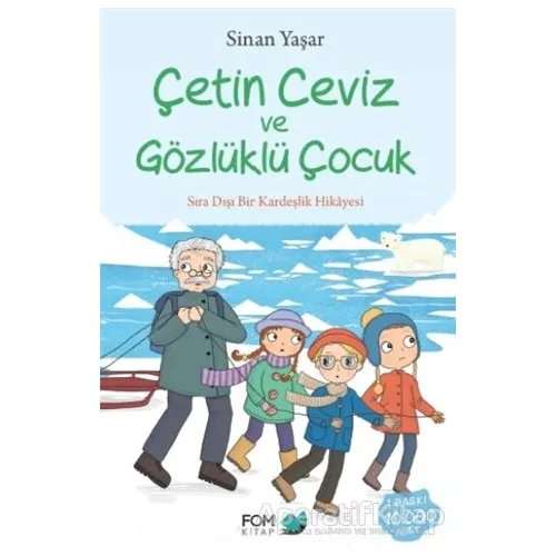 Çetin Ceviz ve Gözlüklü Çocuk - Sinan Yaşar - FOM Kitap