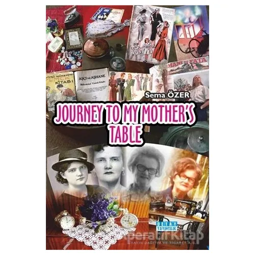 Journey To My Mothers Table - Sema Özer - Detay Yayıncılık