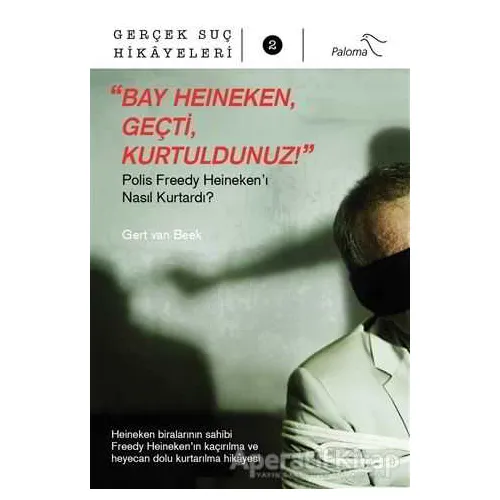 Bay Heineken Geçti Kurtuldunuz - Gert Van Beek - Paloma Yayınevi