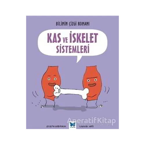 Kas ve İskelet Sistemleri - Joseph Midthun - Mavi Kelebek Yayınları