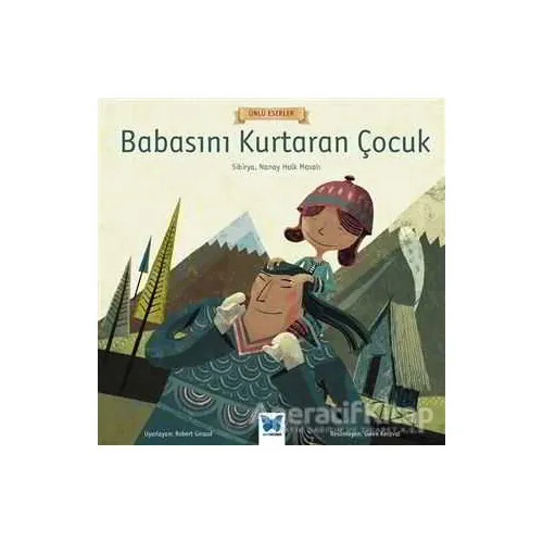 Babasını Kurtaran Çocuk - Kolektif - Mavi Kelebek Yayınları