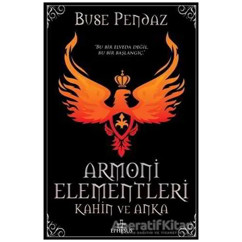 Armoni Elementleri: Kahin ve Anka - Buse Pendaz - Ephesus Yayınları