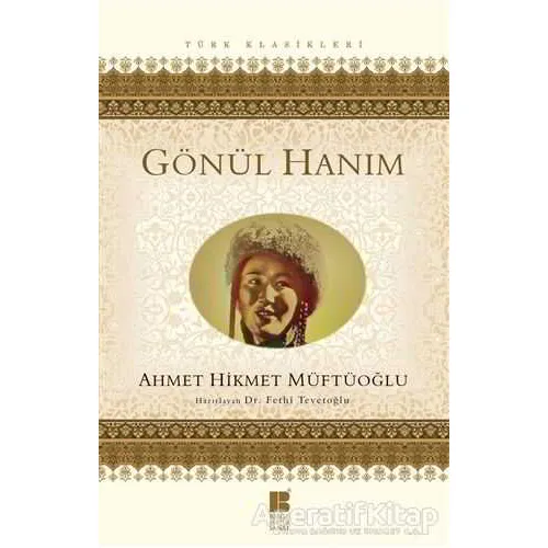 Gönül Hanım - Ahmet Hikmet Müftüoğlu - Bilge Kültür Sanat